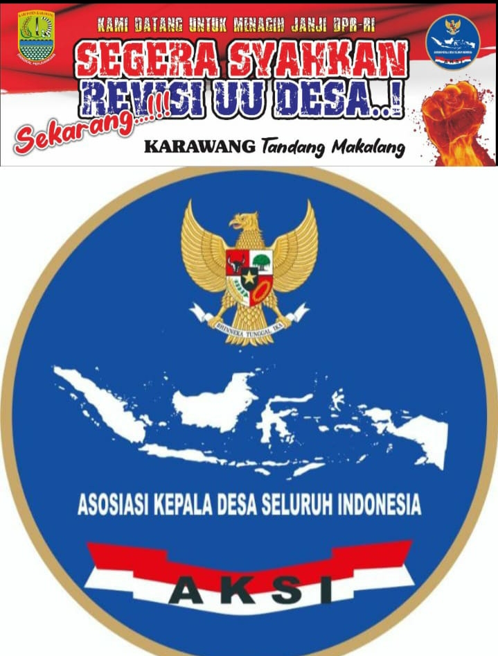 Asosiasi Kepala Desa Seluruh Indonesia (AKSI) DPC Kabupaten Karawang Desak DPR RI Segera Sahkan Revisi UU No 6 tahun 2014